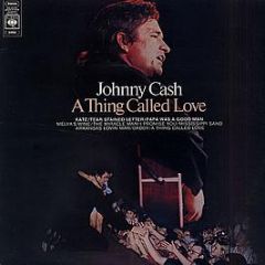 Johnny Cash - A Thing Called Love - CBS