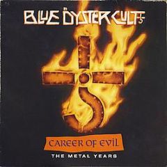 Blue Oyster Cult - Career Of Evil (The Metal Years) - CBS