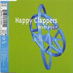 Happy Clappers - Never Again - Coliseum Recordings