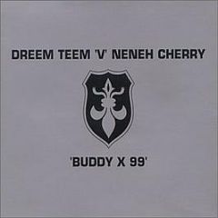  Dreem Teem 'V' Neneh Cherry  - Buddy X 99 - 4 Liberty Records