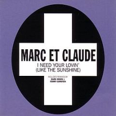 Marc Et Claude - I Need Your Lovin' (Like The Sunshine) - Positiva