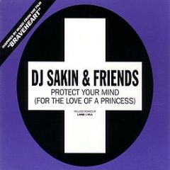 DJ Sakin & Friends - Protect Your Mind (For The Love Of A Princess) - Positiva
