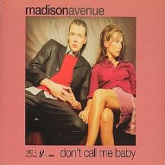 Madison Avenue - Don't Call Me Baby - Vc Recordings