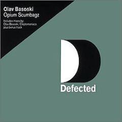 Olav Basoski - Opium Scumbagz - Defected
