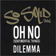 So Solid Crew - Oh No (Sentimental Things) - Relentless