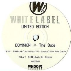 Dominion  - Lost Without You (Zanzibar's Mix) - Whoop! Records