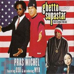 Pras Michel Feat. Odb & Mya - Ghetto Supastar (That Is What You Are) - Interscope