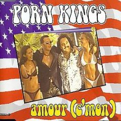 Porn Kings - Amour (C'Mon) - Maddog