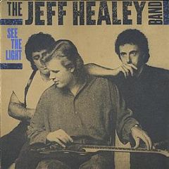 The Jeff Healey Band - See The Light - Arista