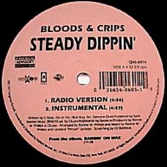 Bloods & Crips - Steady Dippin - Dangerous Records