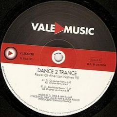 Dance 2 Trance - Power Of American Natives (1998 Remixes) - Vale Music