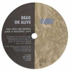 Dead Or Alive - You Spin Me Round (Like A Record) - Epic