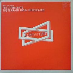 Mr.C - Subterrain 100% Unreleased (Disc 3) - End Records