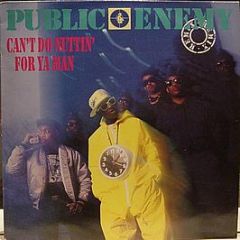 Public Enemy - Can't Do Nuttin For Ya Man (Remix) - Def Jam