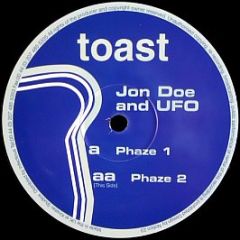 Jon Doe And Ufo - Phaze 1 - Toast