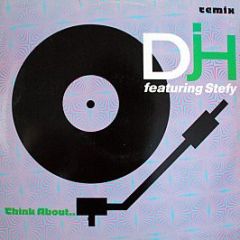 DJ H & Stephy - Think About (Remix) - RCA