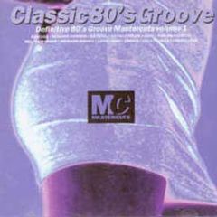 Classic 80's Groove - Definitive 80's Groove Vol1 - Mastercuts