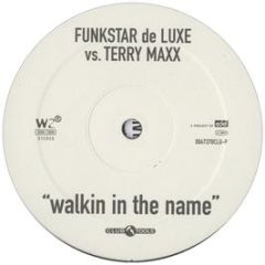 Funkstarda Luxe Vs Terry Maxx - Walkin In The Name - Club Tools