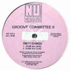 Groove Commitee Ii - Dirty Games / I'Ve Got To Feel - Nu Groove