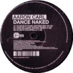 Aaron Carl - Dance Naked - Kickin