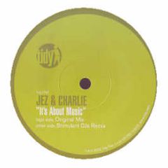 Jez & Charlie - It's About Music - Tidy Trax