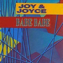 Joy & Joyce - Babe Babe - ZYX