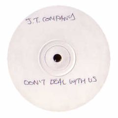 Jt Company - Don't Deal With Us (2 Mixes) - White