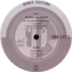Degrees Of Motion - Do You Want It Right Now (Phil Kelsey Remix) - DMC