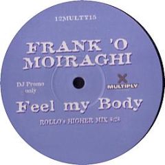 Frank O'Moiraghi - Feel My Body - Multiply