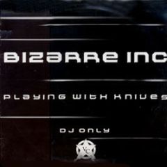 Bizarre Inc - Playing With Knives (1998 Remix) - Vinyl Classics
