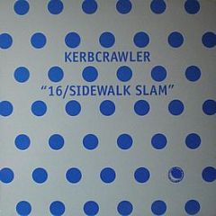 Kerbcrawler - Sidewalk Slam - Spot On