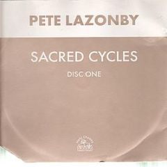 Pete Lazonby - Sacred Cycles (Disc 1) - Hooj Choons