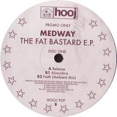 Medway - The Fat Bastard EP (Disc 1) - Hooj Choons