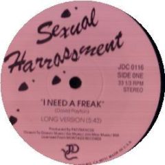 Sexual Harrassment - I Need A Freak - Jdc Records