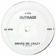 Outrage - Drives Me Crazy / Tall N Handsome - Ffrr