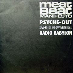 Meat Beat Manifesto - Radio Babylon / Psyche-Out - Play It Again