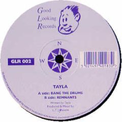 Tayla - Bang The Drums - Good Looking