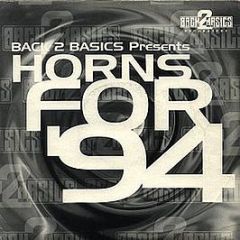 Back 2 Basics Present - Horns For 94 - Back2Basics