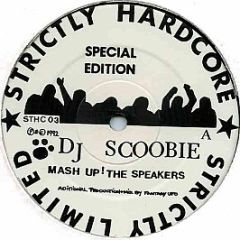 DJ Scoobie - Mash Up The Speakers - Strictly Hardcore