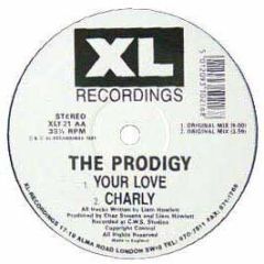 The Prodigy - Your Love / Charly / Pandemonium - XL