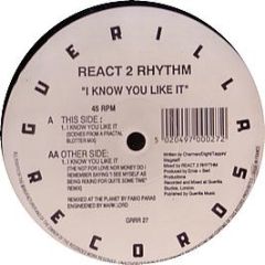 React 2 Rhythm - I Know You Like It - Guerilla