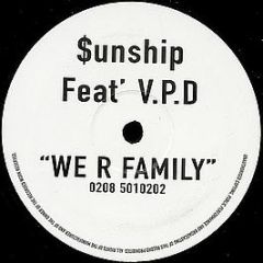 Sunship Feat V.P.D - We R Family - TP