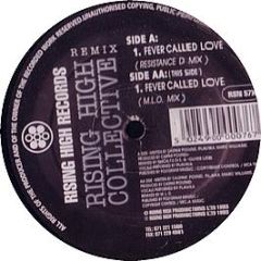 Rising High Collective - Fever Called Love (Remixes) - Rising High