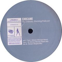 Chicane - No Ordinary Morning/Halcyon - Xtravaganza