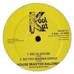 Housemaster Baldwin - Delta House / I Have A Dream - Kool Kat