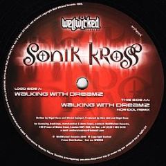 Sonik Kross - Walking With Dreamz - Well Wicked