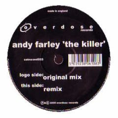 Andy Farley - The Killer - Overdose