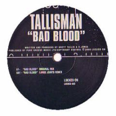 Tallisman - Bad Blood - Locked On