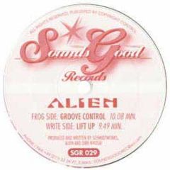 Alien - Groove Control - Sounds Good Rec
