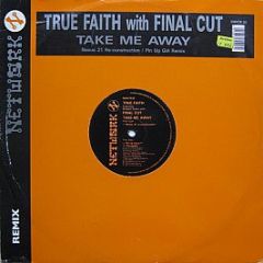 True Faith - Take Me Away (Nexus 21 Remix) - Network